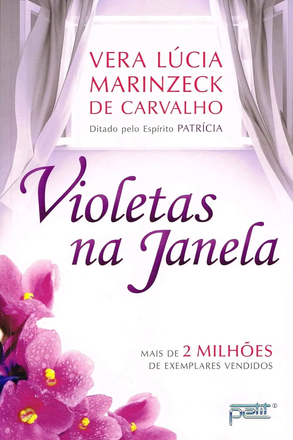 Capa do livro Violetas na Janela psicografado por Vera Lúcia Marinzeck de Carvalho pelo espírito Patrícia